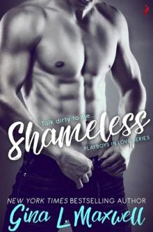 Shameless (Playboys in Love #1) Read online