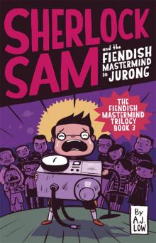 Sherlock Sam and the Fiendish Mastermind in Jurong Read online