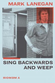 Sing Backwards and Weep Read online