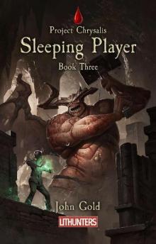 Sleeping Player (Project Chrysalis Book 3) Read online