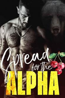 Spread for the Alpha (The Ridge Brothers Bear Shifters Book 2) Read online
