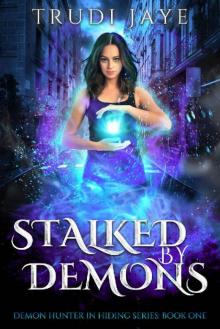 Stalked by Demons Read online