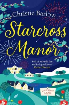 Starcross Manor: Feel-good summer 2020 romantic fiction from the bestselling author of Love Heart Lane (Love Heart Lane Series, Book 4)