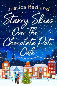 Starry Skies Over the Chocolate Pot Cafe Read online