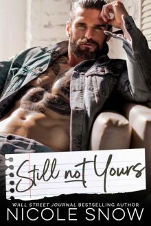 Still Not Yours: An Enemies to Lovers Romance Read online