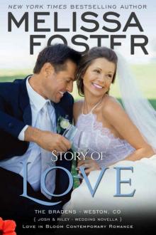 Story of Love (Josh & Riley's Wedding Novella): Love in Bloom: The Bradens Read online