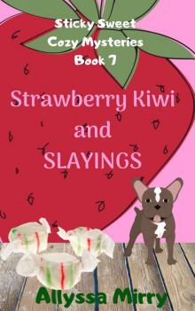 Strawberry Kiwi and Slayings Read online