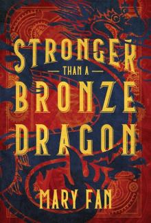 Stronger Than a Bronze Dragon Read online