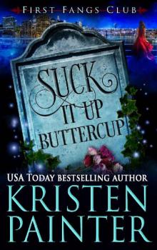 Suck It Up, Buttercup: A Paranormal Women's Fiction Novel (First Fangs Club Book 2) Read online
