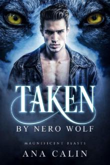 Taken by Nero Wolf (Magnificent Beasts Book 2)