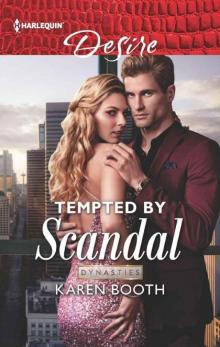 Tempted By Scandal (Dynasties: Secrets 0f The A-List Book 1) Read online