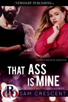That Ass Is Mine (Curvy Women Wanted Book 26) Read online
