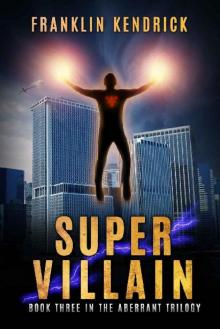 The Aberrant Series (Book 3): Super Villain