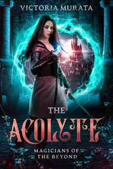 The Acolyte: Magicians of the Beyond