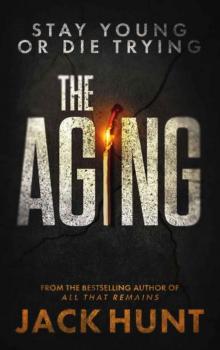 The Aging: A Novel Read online