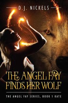 The Angel Fay Finds Her Wolf