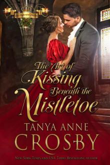 The Art of Kissing Beneath the Mistletoe Read online