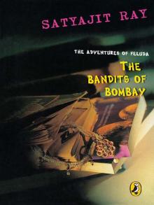The Bandits of Bombay: Adventures of Feluda Read online