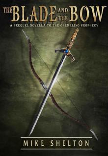 The Blade and the Bow: A prequel novella to The Cremelino Prophecy Read online
