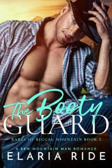 The Booty Guard: A BBW Mountain Man Romance (Babes of Biggal Mountain Book 5) Read online