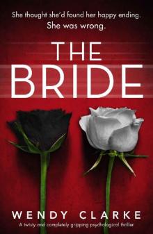 The Bride: A twisty and completely gripping psychological thriller Read online
