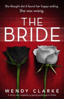 The Bride: A twisty and completely gripping psychological thriller