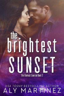 The Brightest Sunset (The Darkest Sunrise Duet Book 2) Read online