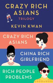The Crazy Rich Asians Trilogy Box Set Read online