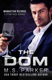 The Dom: Steamy Boss Romance (Manhattan Records Book 2) Read online
