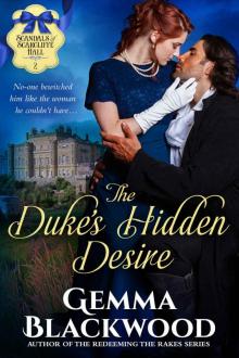 The Duke's Hidden Desire (Scandals of Scarcliffe Hall Book 2) Read online