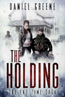 The End Time Saga (Book 5): The Holding Read online
