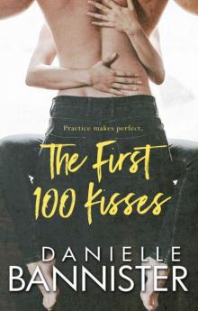 The First 100 Kisses: Practice Makes Perfect Read online