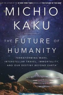 The Future of Humanity Read online