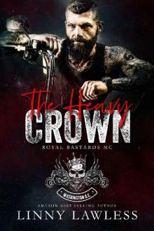 The Heavy Crown: Washington, DC Chapter (Royal Bastards MC Book 1) Read online