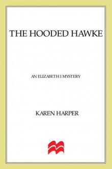 The Hooded Hawke: An Elizabeth I Mystery (Elizabeth I Mysteries) Read online