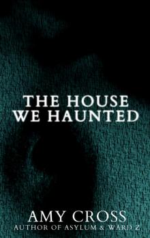The House We Haunted and Other Stories Read online