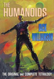 The Humanoids- The Complete Tetralogy Read online