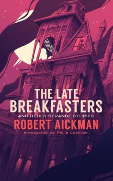 The Late Breakfasters and Other Strange Stories Read online