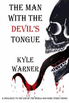 The Man with the Devil's Tongue (The End of the World and Some Other Things) Read online