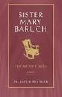 The Middle Ages of Sister Mary Baruch (Sister Mary Baruch, O.P. Book 2) Read online