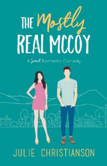 The Mostly Real McCoy: A Sweet Romantic Comedy (Apple Valley Love Stories Book 1) Read online