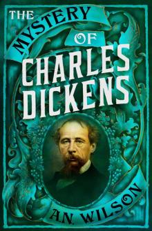 The Mystery of Charles Dickens Read online