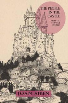 The People in the Castle: Selected Strange Stories Read online