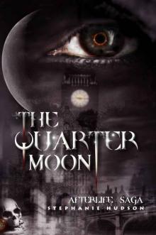 The Quarter Moon (Afterlife saga)