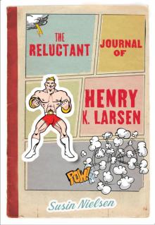 The Reluctant Journal of Henry K. Larsen Read online