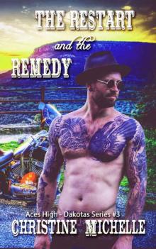 The Restart and the Remedy (Aces High MC - Dakotas Book 3) Read online