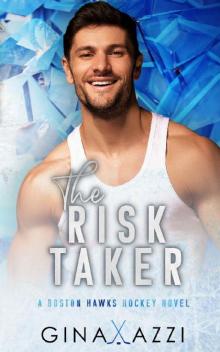 The Risk Taker: A Brother's Best Friend Hockey Romance (Boston Hawks Hockey)