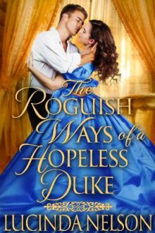 The Roguish Ways of a Hopeless Duke Read online
