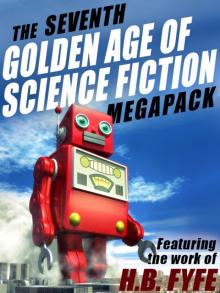 The Seventh Golden Age of Science Fiction Megapack Read online