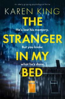 The Stranger in My Bed: An utterly gripping psychological thriller Read online